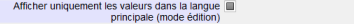 Afficher uniquement les valeurs dans la langue principale en mode édition