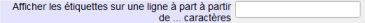 Afficher les étiquettes sur une ligne à part à partir de … caractères