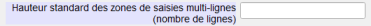 Hauteur standard des zones de saisies multilignes